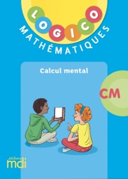 Image de Logico Mathématiques - Calcul mental - 4 et 5e primaire