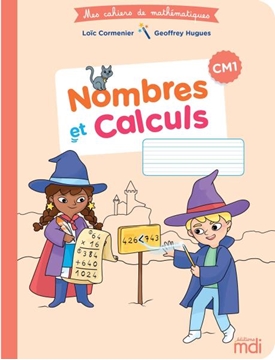 Image de Mes cahiers de mathématiques - Cahier Nombres et Calculs 4e - 5e années (112p)