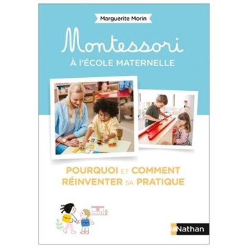 Image de Pédagogie Montessori- Pourquoi et comment réinventer sa pratique en maternelle
