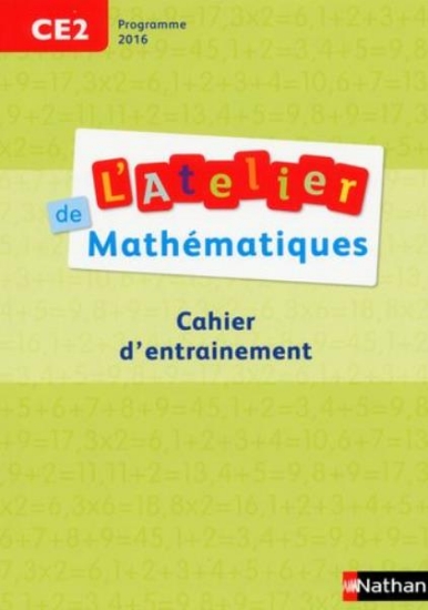 Image de Atelier de Mathématiques CE2 - Cahier d'entrainement programme 2016
