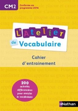 Agrandir l'image de L'Atelier de Vocabulaire - cahier exercices - CM2 Image de L'Atelier de Vocabulaire - cahier exercices - CM2