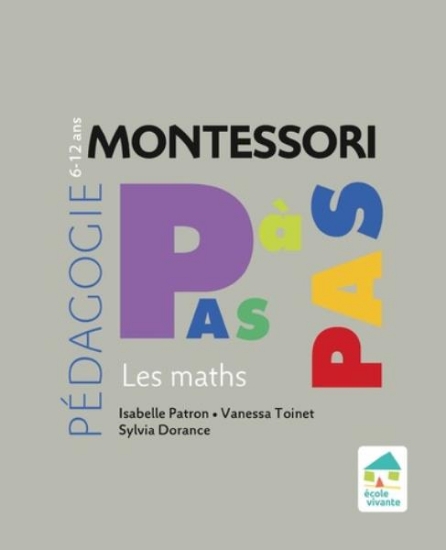 Image de Montessori Pas à Pas : Les maths 6 - 12 ans