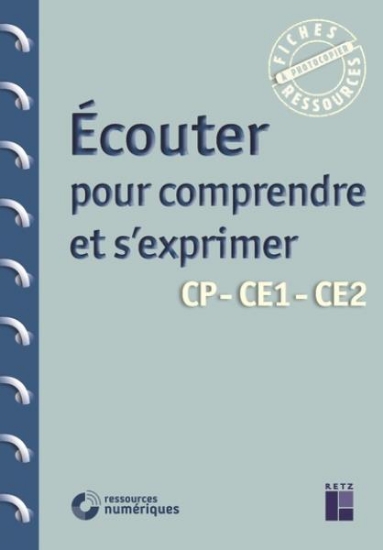 Image de Écouter pour comprendre et s'exprimer CP-CE1-CE2 (+ ressources numériques)