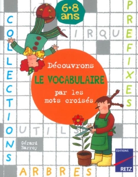 Agrandir l'image de Découvrons le vocabulaire par les mots croisés Image de Découvrons le vocabulaire par les mots croisés