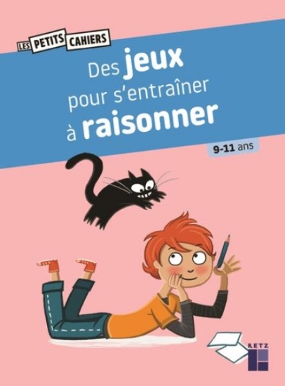 Image de Des jeux pour s'entraîner à raisonner 9 - 11 ans