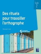 Image de Des rituels pour travailler l'orthographe - Cycle 2 (+ ressources numériques)