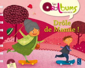 Agrandir l'image de Drôle de Mamie ! (+ CD audio) Image de Drôle de Mamie ! (+ CD audio)