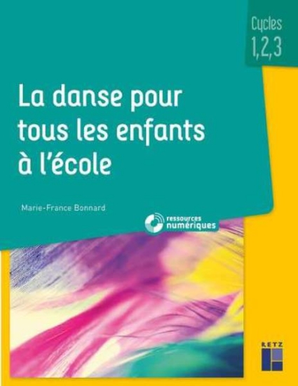 Image de La danse pour tous les enfants à l'école - Cycles 1, 2 et 3 (+ téléchargement)