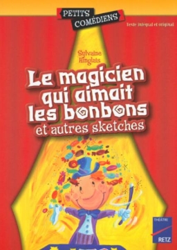 Agrandir l'image de Le magicien qui aimait les bonbons et autres sketches Image de Le magicien qui aimait les bonbons et autres sketches