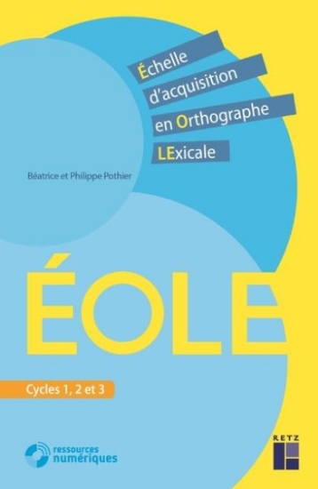 Image de ÉOLE - Échelle d'acquisition en Orthographe Lexicale - Cycles 1, 2 et 3 (+ ressources numériques)