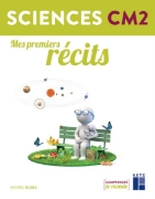 Image de Sciences CM2 : Mes premiers récits