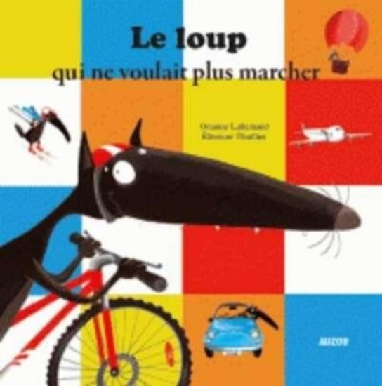 Image de Le loup qui ne voulait plus marcher