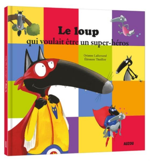 Image de Le loup qui voulait être un super-héros