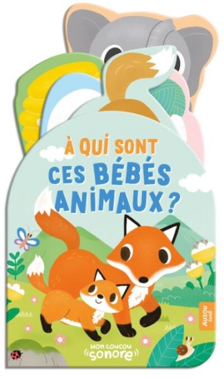 Image de Mon coucou sonore - À qui sont ces bébés animaux?